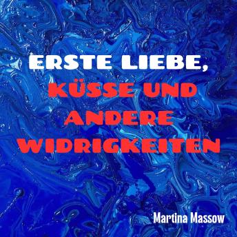 [German] - Erste Liebe, Küsse und andere Widrigkeiten