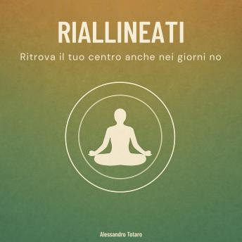 [Italian] - Riallineati: Ritrova il tuo centro anche nei giorni no