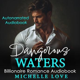 Dangerous Waters: Billionaire Romance Series