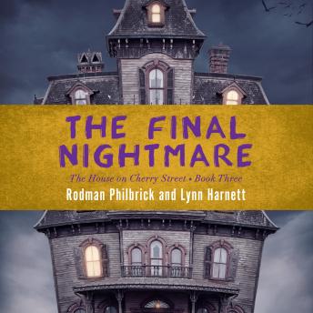The Final Nightmare: The House on Cherry Street, Book 3