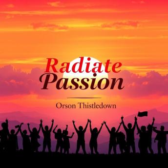 Radiate Passion: Ignite Your Love Life and Connection: 'Elevate your romantic journey! Dive into dynamic audio lessons that spark passion and deepens love.'
