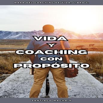 [Spanish] - Vida y Coaching con Propósito