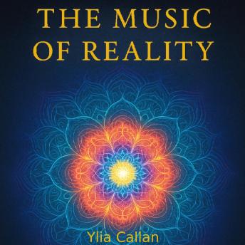 The Music of Reality: Frequency, Vibration and the Hidden Architecture of the Universe