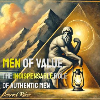 Men of Value: The Indispensable Role of Authentic Men