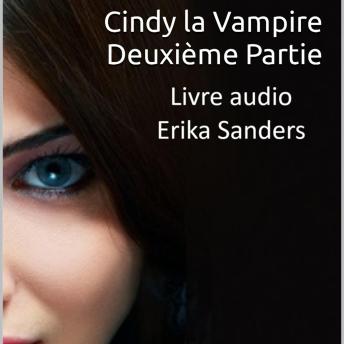 [French] - Cindy la Vampire. Deuxième Partie: Cindy la Vampire Vol. 6 à 10