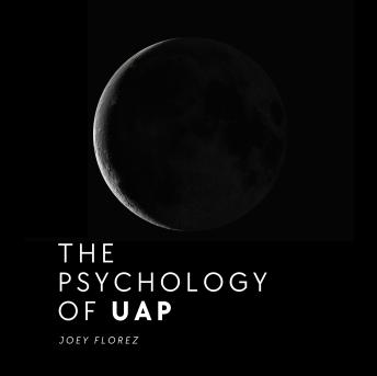 The Psychology of UAP