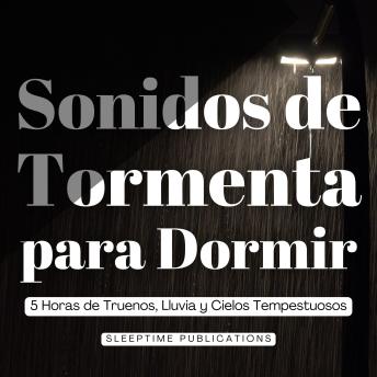 [Spanish] - Sonidos de Tormenta para Dormir: 5 Horas de Truenos, Lluvia y Cielos Tempestuosos