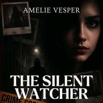 The Silent Watcher