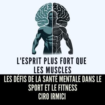 [French] - L'Esprit Plus Fort que les Muscles : Les Défis de la Santé Mentale dans le Sport et le Fitness