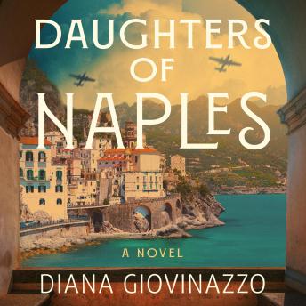 Daughters of Naples: A Novel
