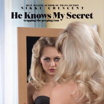 He Knows My Secret: Trapping the Peeping Tom