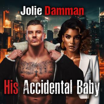 His Accidental Baby: A BWWM Dark Mafia Romance
