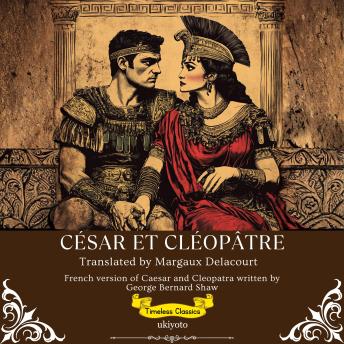 [French] - César Et Cléopâtre | French Version of Caesar and Cleopatra