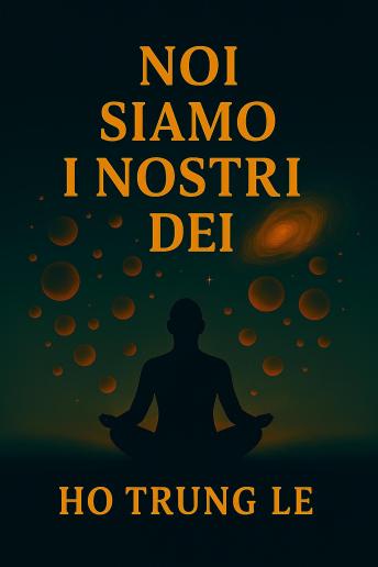 [Italian] - Noi Siamo i Nostri Dei