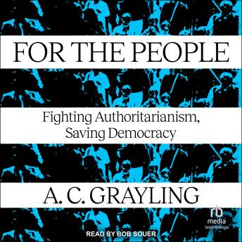 For The People: Fighting Authoritarianism, Saving Democracy