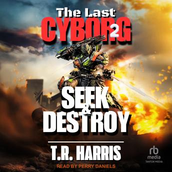The Last Cyborg 2: Seek & Destroy
