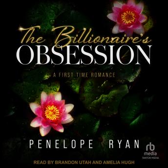 The Billionaire's Obsession: A First Time Romance