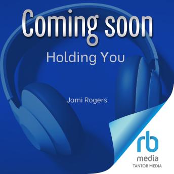 Holding You