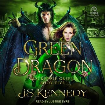 Green Dragon: Mackenzie Green Book Five