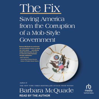 The Fix: Saving America from the Corruption of a Mob-Style Government