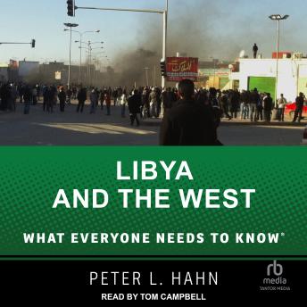 Libya and the West: What Everyone Needs to Know®