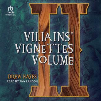 Villains' Vignettes: Volume 2