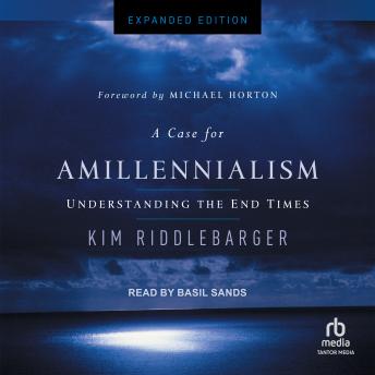 A Case for Amillennialism: Understanding the End Times