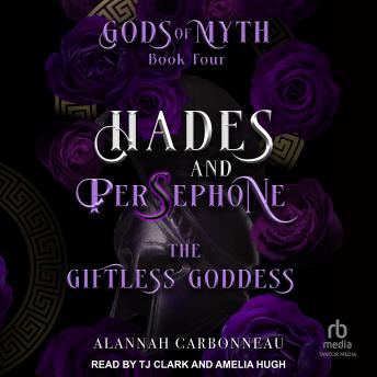 Hades and Persephone: The Giftless Goddess