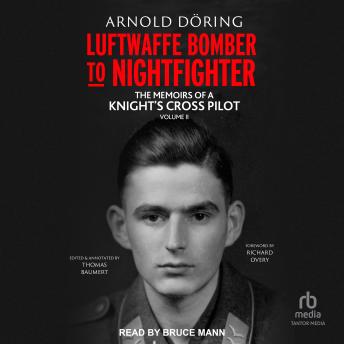 Luftwaffe Bomber to Nightfighter: Volume II: The Memoirs of a Knight's Cross Pilot