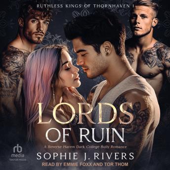 Lords Of Ruin: A Reverse Harem Dark College Bully Romance