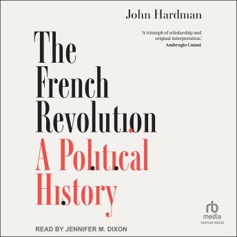 The French Revolution: A Political History