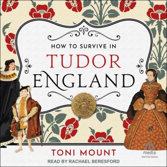 How to Survive in Tudor England