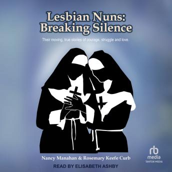 Lesbian Nuns: Breaking Silence