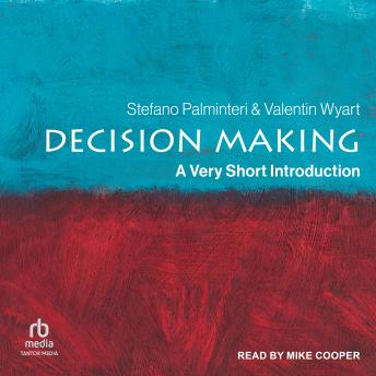 Decision Making: A Very Short Introduction