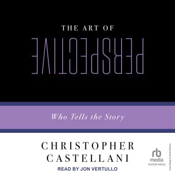The Art of Perspective: Who Tells the Story