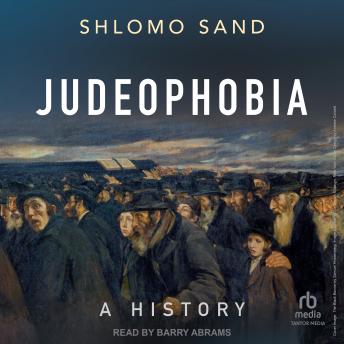 Judeophobia: A History
