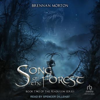 Song of the Forest: Book Two of the Pendulum Series