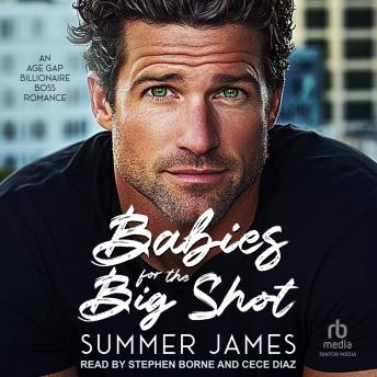 Babies for the Big Shot: An Age Gap Billionaire Boss Romance