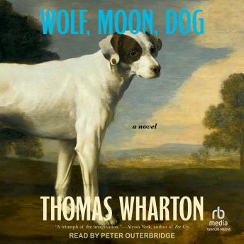 Wolf, Moon, Dog: A Novel
