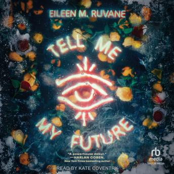 Tell Me My Future: A Novel