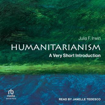 Humanitarianism: A Very Short Introduction