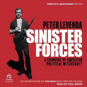 Sinister Forces: A Grimoire of American Political Witchcraft: 20th Anniversary Deluxe Edition