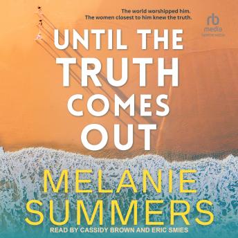 Until the Truth Comes Out: A Novel