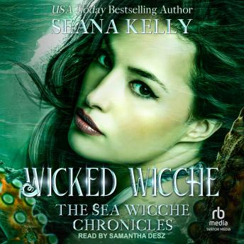Wicked Wicche: The Sea Wicche Chronicles