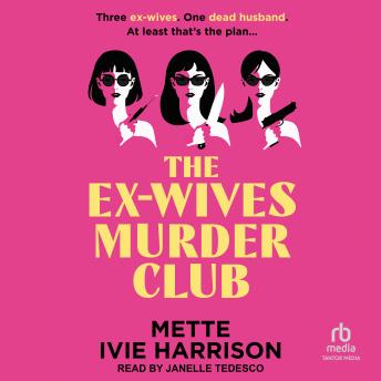 The Ex-Wives Murder Club