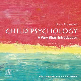 Child Psychology: A Very Short Introduction