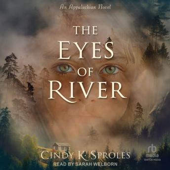 The Eyes of River: An Appalachian Novel