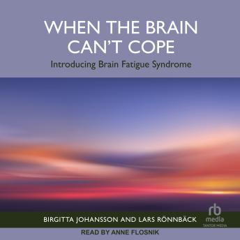 When the Brain Can't Cope: Introducing Brain Fatigue Syndrome