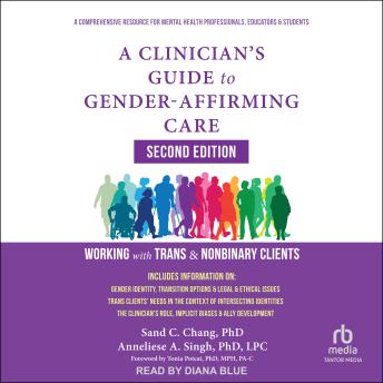 A Clinician's Guide to Gender-Affirming Care, Second Edition: Working with Trans and Nonbinary Clients