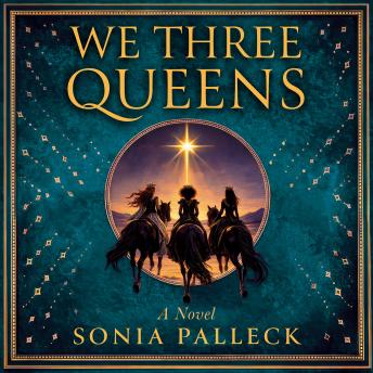 We Three Queens: A Novel